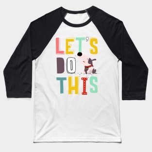 let's do this Baseball T-Shirt